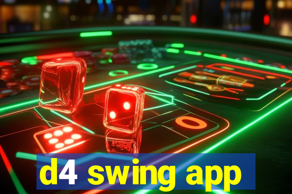 d4 swing app